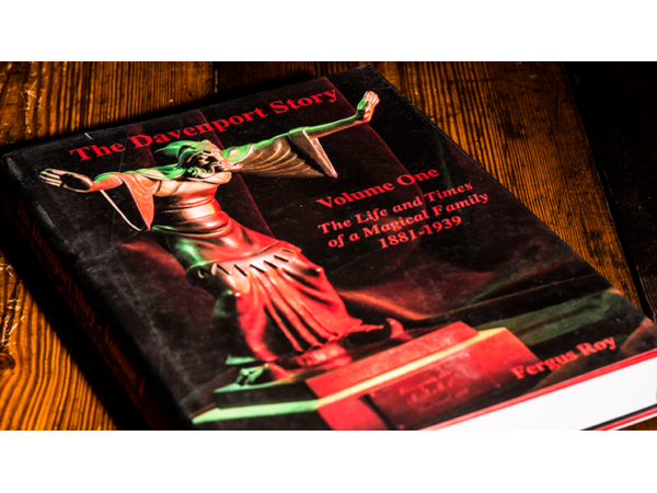 The Davenport Story Volume 1 The Life and Times of a Magical Family 1881-1939 by Fergus Roy - Book
