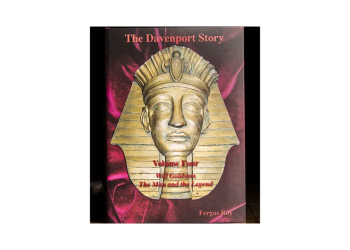 The Davenport Story Volume 4 Will Goldston The Man and the Legend by Fergus Roy - Book