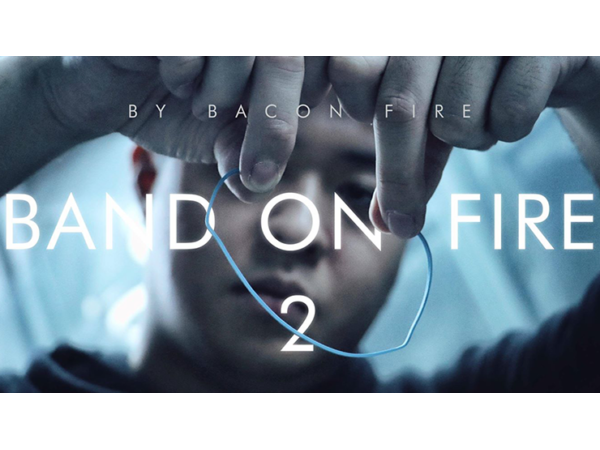 Band on Fire 2 (Gimmick and Online Instructions) by Bacon Fire and Magic Soul