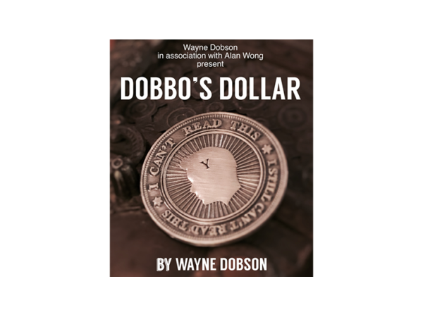 Dobbo's Dollar (Gimmick and Online Instructions) by Wayne Dobson and Alan Wong