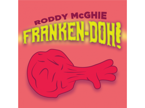 Franken-Doh by Roddy McGhie