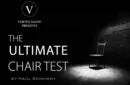 Vortex Magic Presents Ultimate Chair Test (Gimmicks and Online Instructions) by Paul Romhany – Image 1