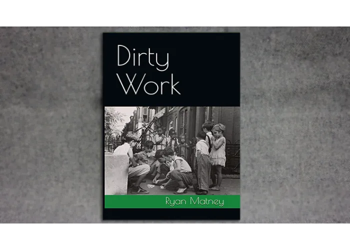 Dirty Work by Ryan Matney - Book