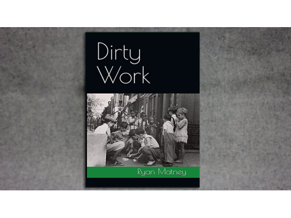Dirty Work by Ryan Matney - Book