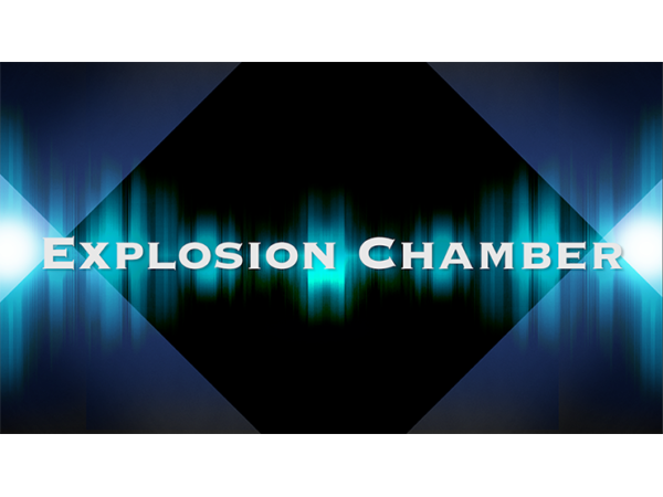 EXPLOSION CHAMBER by CIGMA Magic