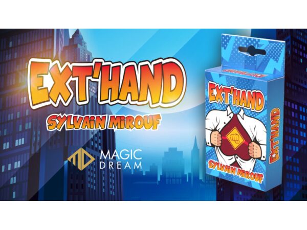 EXT'HAND by Sylvain Mirouf  & Magic Dream (EXTHAND)