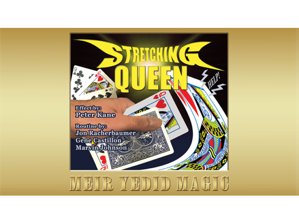 The Stretching Queen (Gimmicks and Online Instruction) by Peter Kane, Racherbaumer, Castilon and Johnson