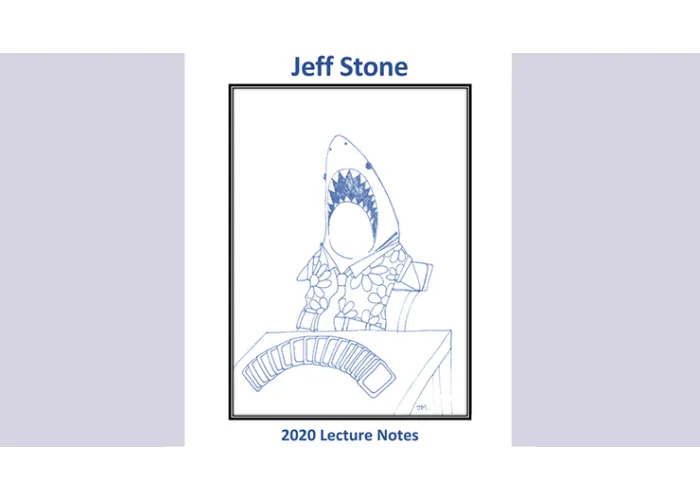 Jeff Stone's 2020 Lecture Notes by Jeff Stone - Book
