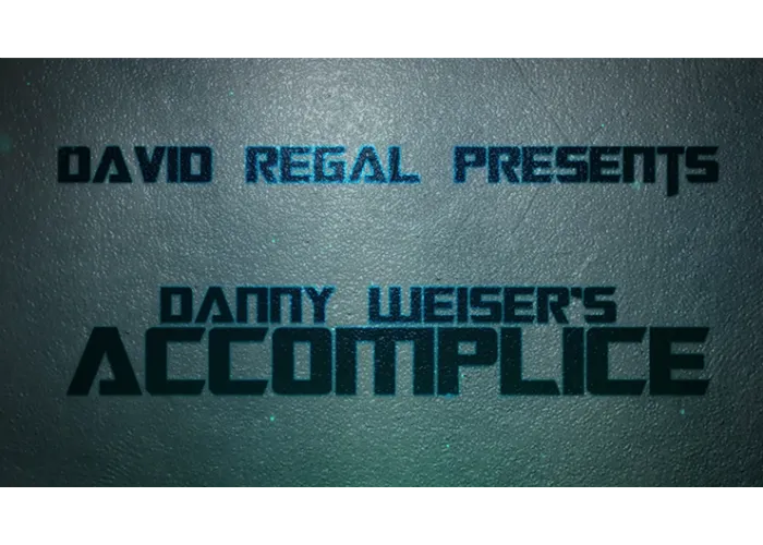 ACCOMPLICE by Danny Weiser & David Regal