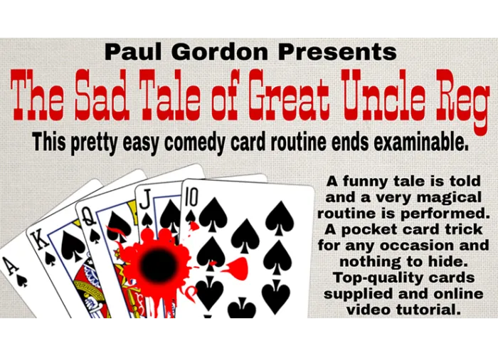 The Sad Tale of Great Uncle Reg  by Paul Gordon (Gimmick and Online Instructions)