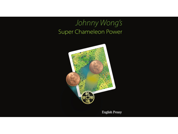 Super Chameleon Power English Penny Version by Johnny Wong