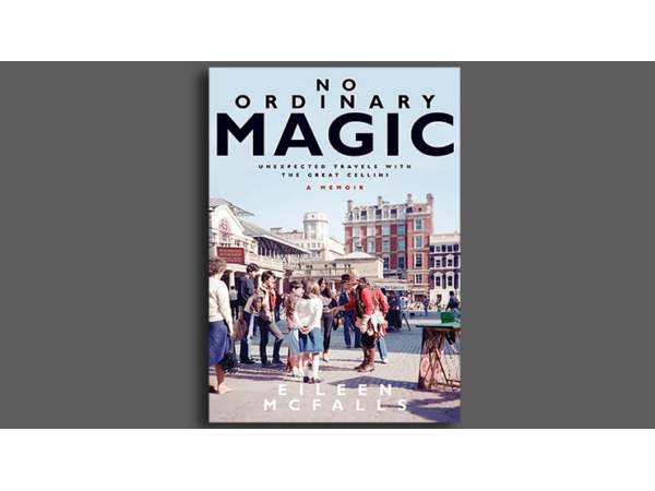 No Ordinary Magic A Memoir (Unexpected Travels with the Great Cellini) by Emily McFalls - Book