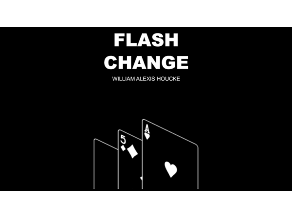 FLASH CHANGE by William Alexis Houcke