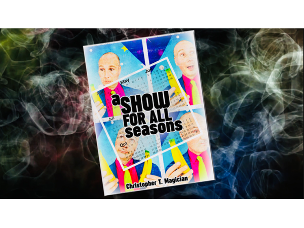 A Show For All Seasons by Christopher T. Magician - Book