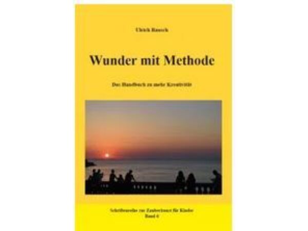 Ulrich Rausch: Wunder mit Methode (2020)