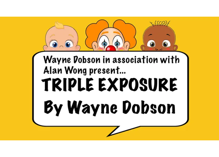 Triple Exposure by Wayne Dobson in association with Alan Wong