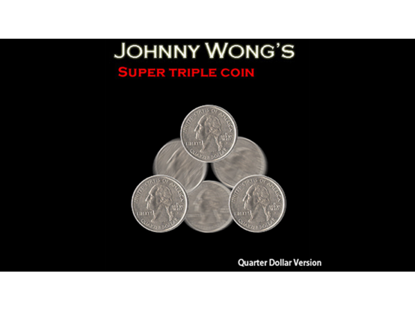 Super Triple Coin QUARTER (with DVD) by Johnny Wong