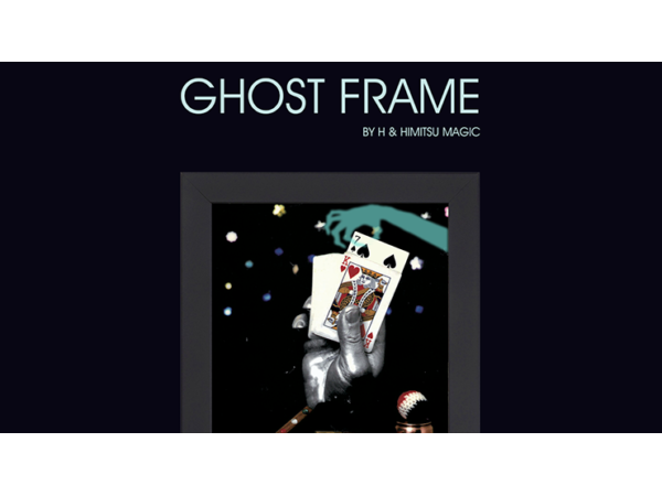 Ghost Frame by H & Himitsu Magic