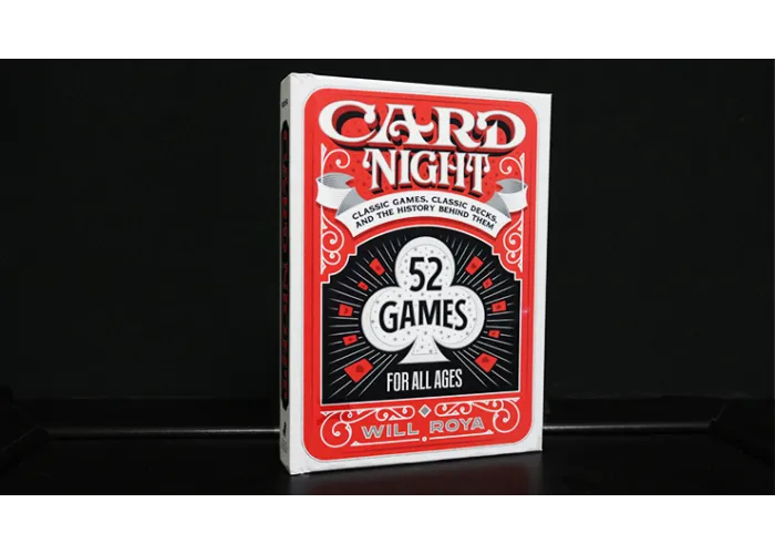 Card Night Classic Games, Classic Decks and The History Behind Them by Will Roya - Book