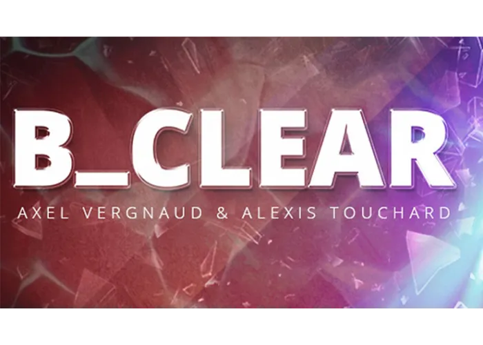 B CLEAR (Gimmicks and Online Instructions) by Axel Vergnaud, Alexis Touchart Magic Dream - Trick