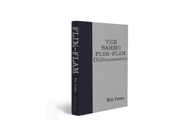 Flim-Flam Conglomeration by Bob Farmer - Book