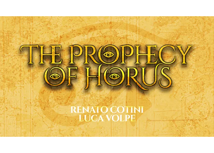 THE PROPHECY OF HORUS (Gimmicks and Online Instructions) by Luca Volpe and Renato Cotini