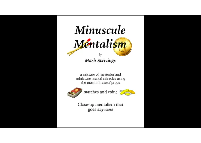 Minuscule Mentalism by Mark Strivings