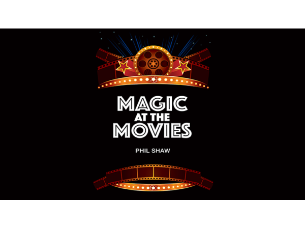Magic At The Movies by Phil Shaw