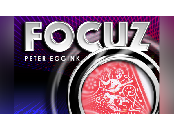 FOCUZ (Gimmicks and Online Instructions) by Peter Eggink