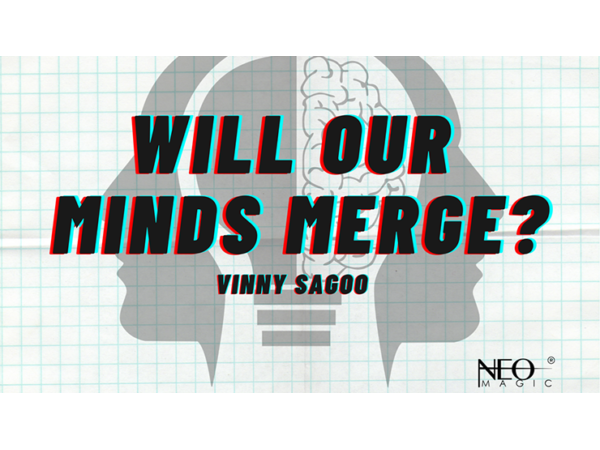 Will Our Minds Merge (Gimmicks and Online Instructions) by Vinny Sagoo
