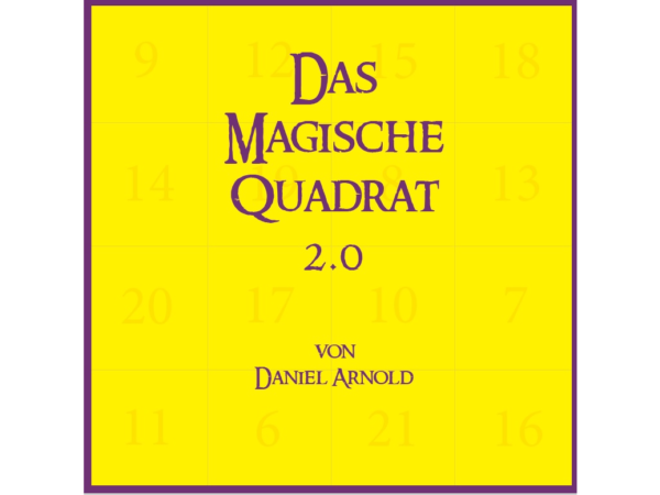 Das Magische Quadrat 2.0. – von Daniel Arnold
