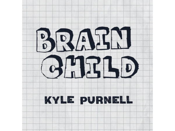 Brain Child by Kyle Purnell
