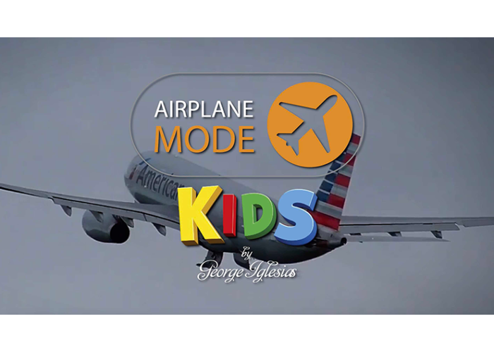 AIRPLANE MODE KIDS by George Iglesias & Twister Magic