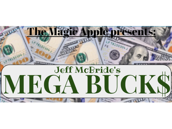 MEGABUCKS by Jeff McBride