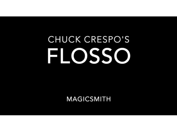 Flosso (Gimmicks and Online Instructions) by Chuck Crespo and Magic Smith