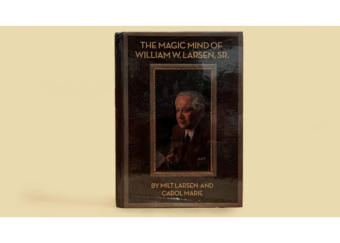 The Magic Mind of William W. Larsen HARD BOUND by William Larson- Book