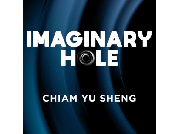 Imaginary Hole by Chiam Yu Sheng