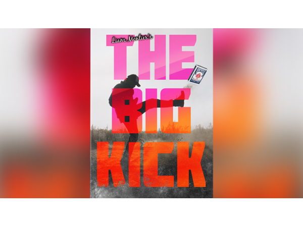 The Big Kick (Gimmicks and Online Instructions) by Liam Montier