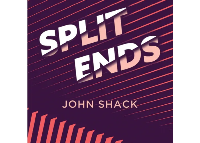 Split Ends by John Shack