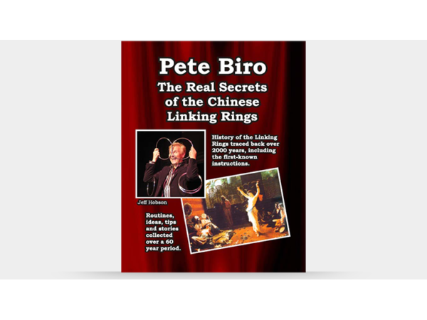 The Real Secrets of the Chinese Linking rings by Pete Biro - Book
