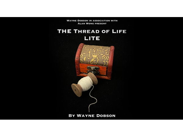 The Thread of Life LITE (Gimmicks and Online Instructions) by Wayne Dobson and Alan Wong