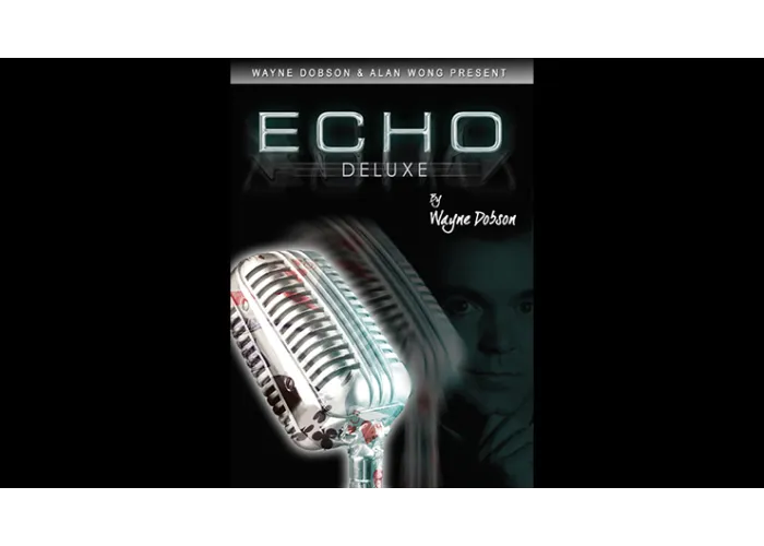 ECHO DELUXE (Gimmicks and Online Instruction) by Wayne Dobson and Alan Wong