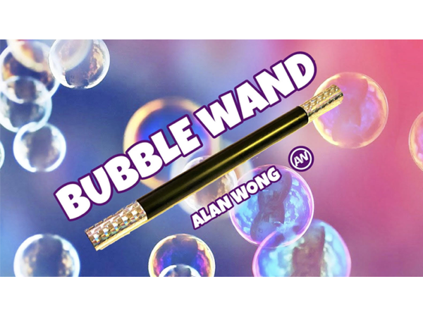 BUBBLE WAND (Gimmick and Online Instructions) by Alan Wong
