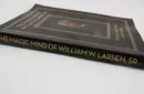 The Magic Mind of William W. Larsen Soft  BOUND by William Larson- Book – Image 4