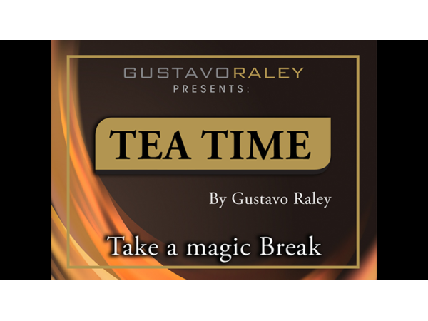Tea Time (Gimmicks and Online Instructions) by Gustavo Raley