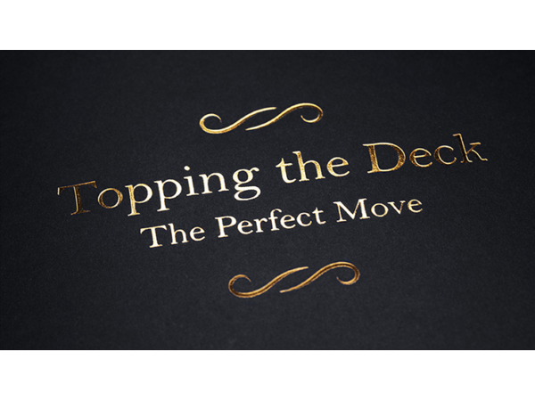 Topping the Deck: The Perfect Move by Jamy Ian Swiss - Book
