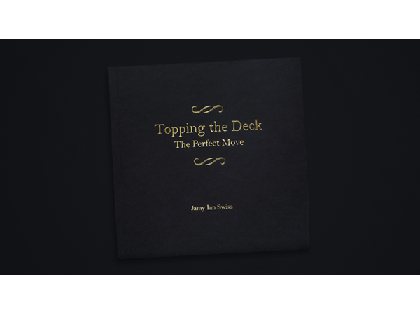 Topping the Deck: The Perfect Move by Jamy Ian Swiss - Book