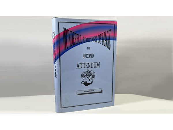 Wonderful Routines of Magic 2nd ADDENDUM by Ellison Poland - Book