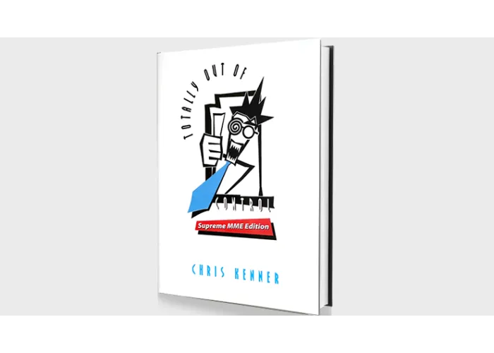 Totally Out of Control Supreme MME Edition by Chris Kenner - Book