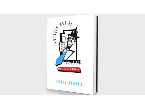 Totally Out of Control Supreme MME Edition by Chris Kenner - Book